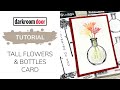 Tall Flowers &amp; Bottles Card - Creativation 2019