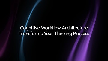 Your Thinking Plan: An Introduction to Cognitive Workflow Architecture
