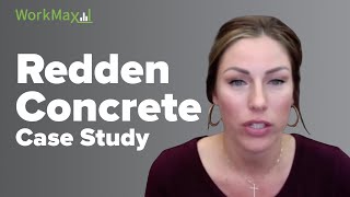 Information Redden Concrete Case Study | WorkMax® Update