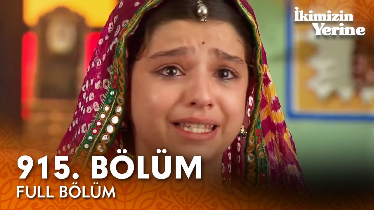 İkimizin Yerine Hint Dizisi | 915. Bölüm
