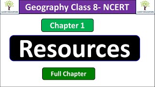 Chapter 1 Resources Class 8 Geography NCERT CBSE RBSE -  Full Chapter