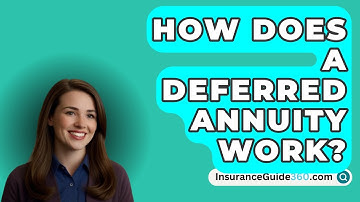 How Does A Deferred Annuity Work? -  InsuranceGuide360.com