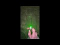 Just using my Green Laser Pointer