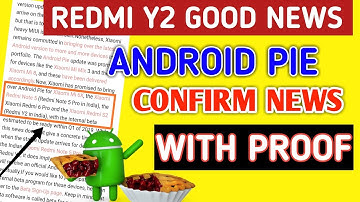 GOOD NEWS😃 REDMI Y2 ANDROID PIE CONFIRM NEWS WITH PROOF