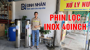 Phin lọc tinh inox 40 inch 7 lõi công suất 14m3
