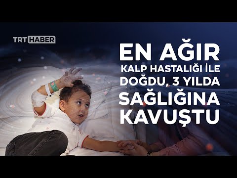 3 yaşındaki kalp hastası çocuk üç yılda 3 büyük ameliyatla sağlığına kavuştu