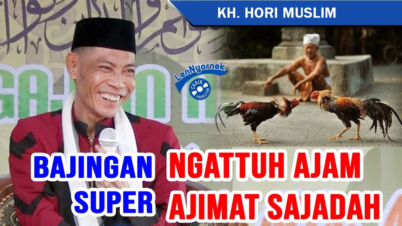 BAJINGAN SUPER  Ngattuh Ajem Ajimat Sajadah || KH Hori Muslim