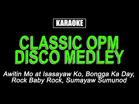 Karaoke - Classic OPM Disco Medley