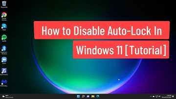 How to Disable Auto-Lock In Windows 11 [Tutorial]