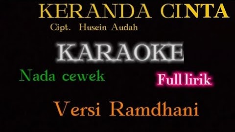 Keranda cinta karaoke nada cewek versi Ramdhani