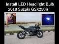 FAST - How to Install Headlight Bulb 2018 Suzuki GSX250R