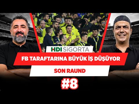 Çelikler’den FB taraftarına çağrı: Sivas maçını siz alın, biraz sesiniz çıksın | Son Raund #8