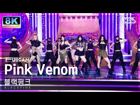[SUPER ULTRA 8K] 블랙핑크 'Pink Venom' 풀캠 (BLACKPINK FullCam) @SBS Inkigayo 220828