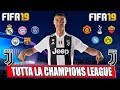 FIFA 19: TUTTA LA CHAMPIONS LEAGUE DELLA JUVENTUS CON RONALDO!! | FIFA 19: CHAMPIONS LEAGUE #1