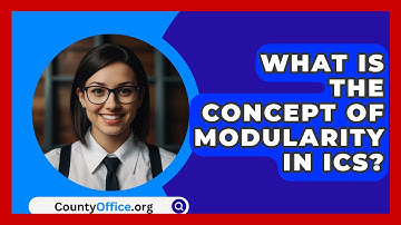 What Is The Concept Of Modularity In ICS? - CountyOffice.org