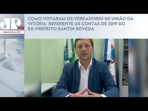 COMO VOTARAM OS VEREADORES DE UNIÃO DA VITÓRIA  REFERENTE AS CONTAS DE 2019 DO EX-PREFEITO SANTIN