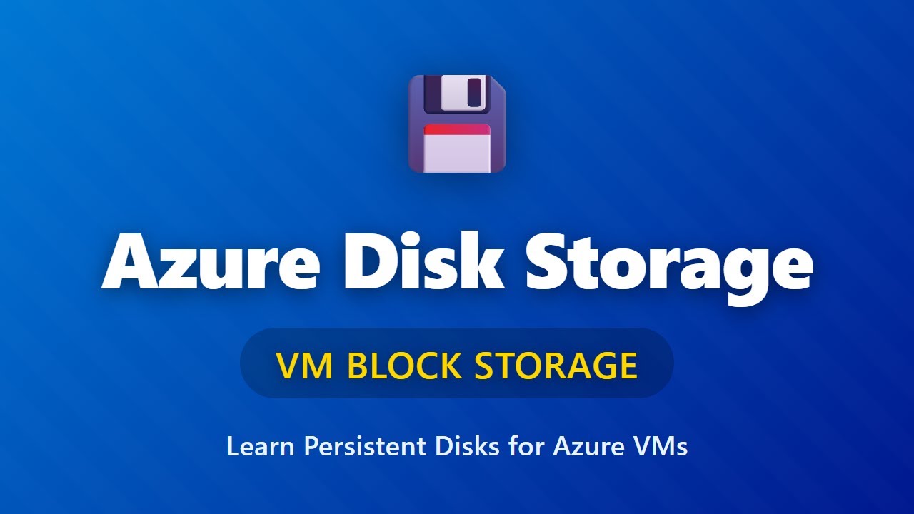 Azure Disk Storage: VM Block Storage Explained for Beginners - YouTube