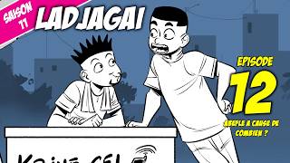 ladjagaï S11 ep12 Abèflè à cause de combien
