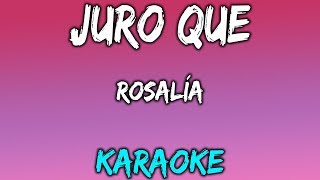 Juro Que (Karaoke/Instrumental) - ROSALÍA