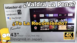Smart Tv Master-G De 43 4K Ultra Hd Con Android 11 Buena Opción Económica ?