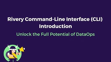 Rivery Command-Line Interface (CLI) Introduction