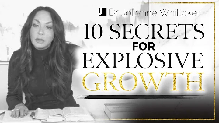 10 Secrets for Explosive Growth | Part 1