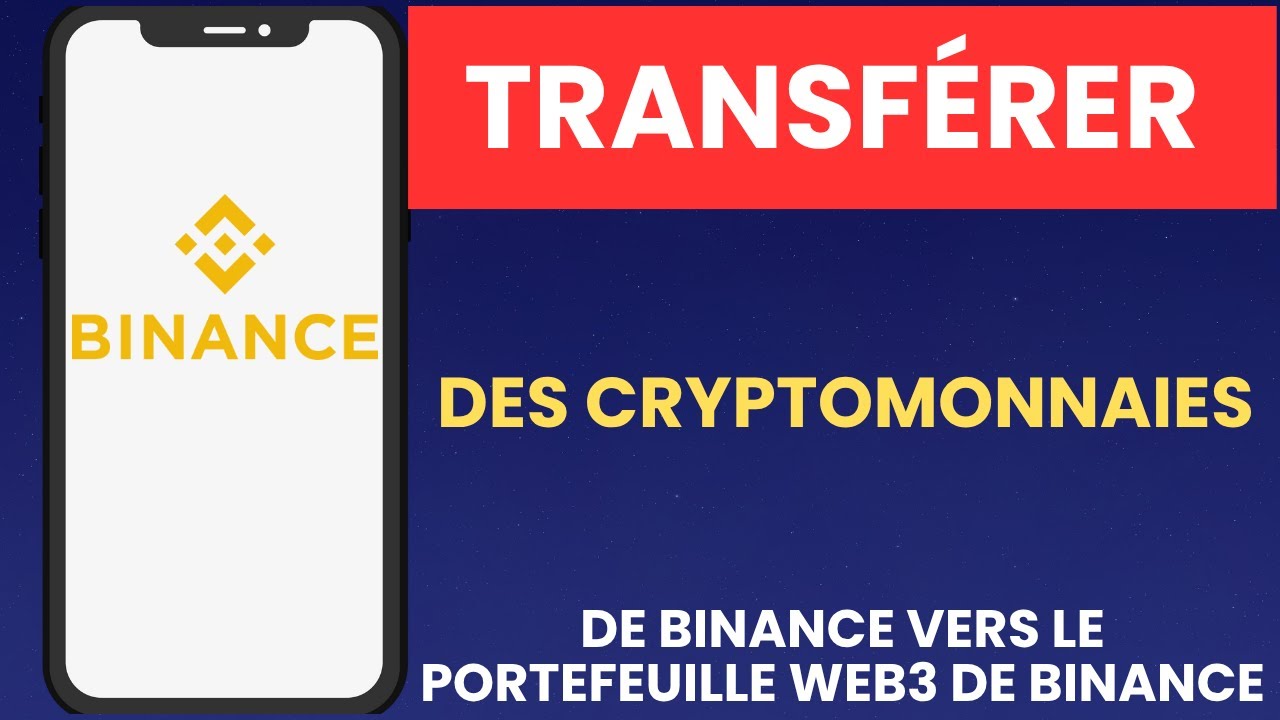 Comment transférer des cryptomonnaies de Binance vers le portefeuille Web3  de Binance - 2026