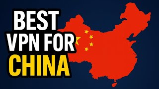 Best Vpn For China Byp The Firewall & Stay Secure 2025