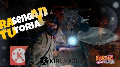 Rasengan /naruto tutorial tagalog(kinemaster) moder naga
