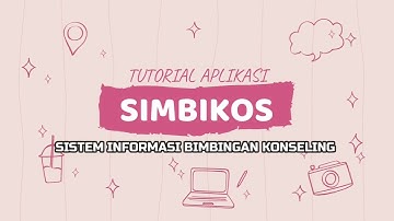 TUTORIAL SIMBIKOS ( Sistem Informasi Bimbingan Konseling )