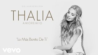 Thalia - Lo Más Bonito De Ti (Cover Audio)