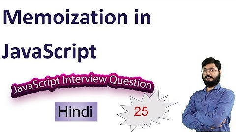 25 | JavaScript Questions | memoization in JavaScript  | Understanding Memoization In JavaScript