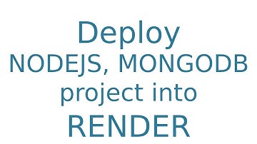 Deploy NodeJS, MongoDB project into Render
