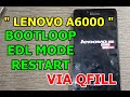 TUTORIAL FLASHING LENOVO A6000 RESTART VIA QFILL WORK 100%