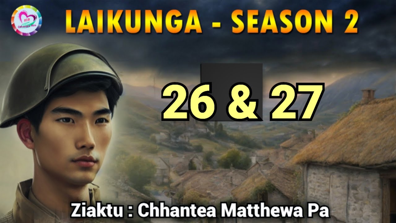 Laikunga leh a thiante - 26 & 27 (Sunday Special)