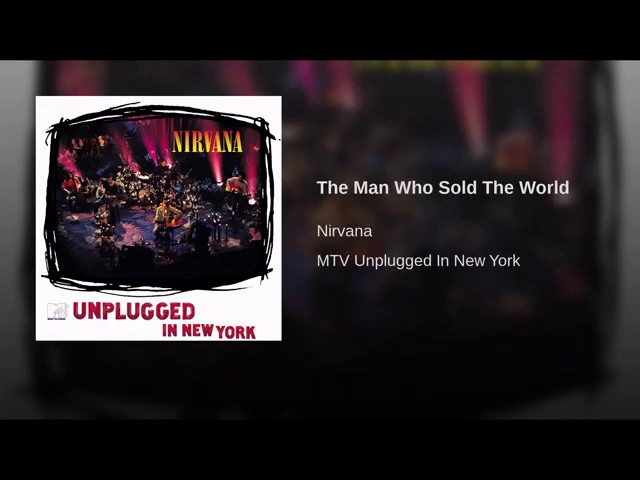 The Man Who Sold The World - Nirvana class=