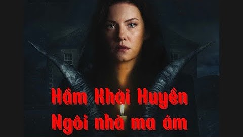 Review phim|| Hầm Khải Huyền. Ngôi nhà Ma ám.Phim chiếu rạp 2022