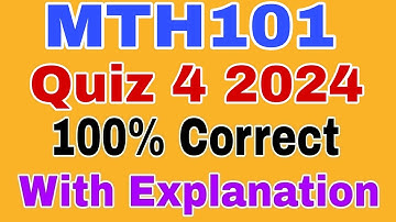 Mth101 Quiz No 4 2024 || mth101 quiz 4 2024