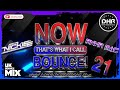 Now thats what i call bounce volume 21  nickiee  anna mac  dhr