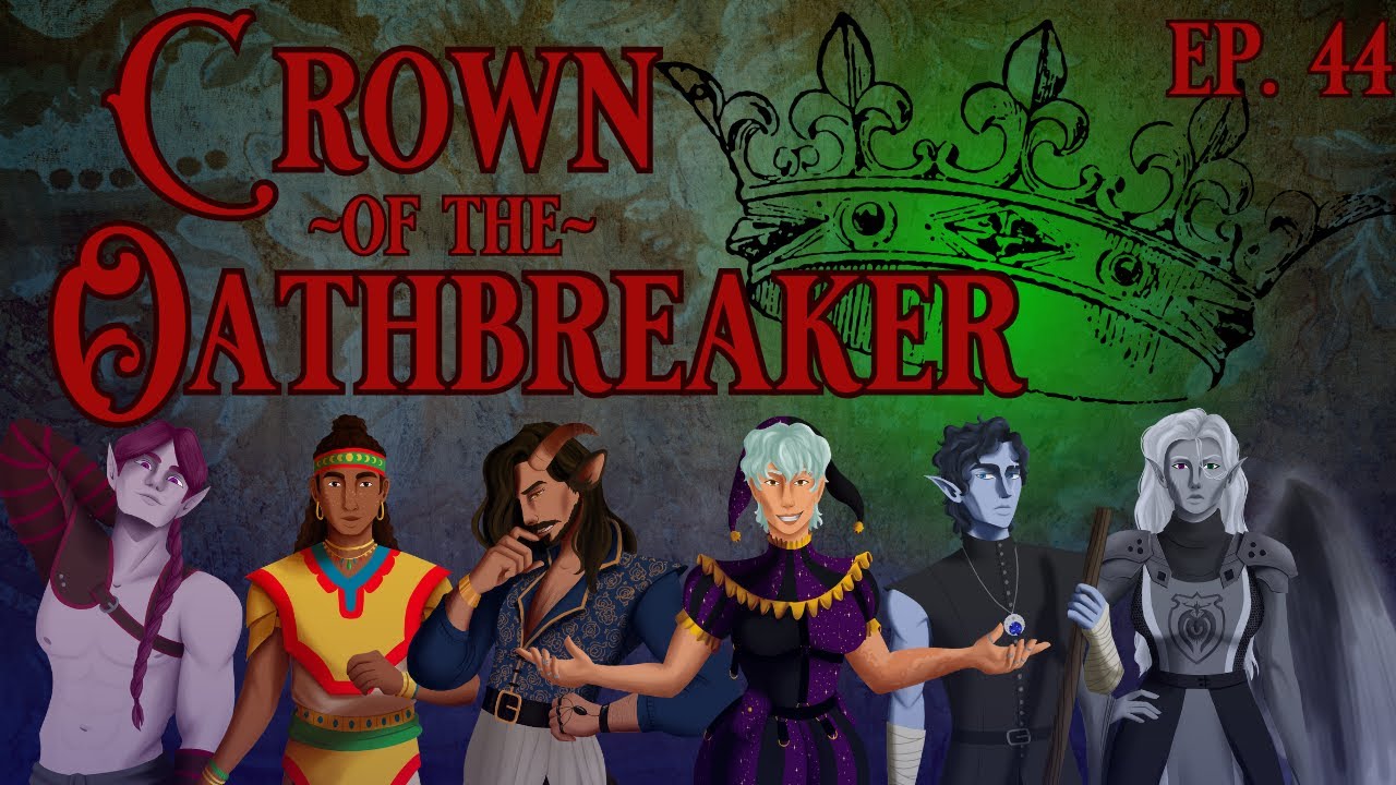 The Child, The Powerless and The Balrog | Crown of the Oathbreaker - Ep. 44