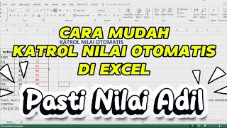 CARA MUDAH KATROL NILAI OTOMATIS SECARA ADIL DI EXCEL