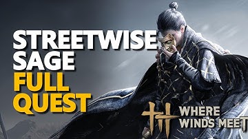 Streetwise Sage FULL QUEST Where Winds Meet