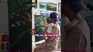 Tiếp xúc hội hoạ từ bé #art #vetranh #hoihoa #giaitri #thugian #painting
