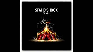 78ANS - Static Shock (House Circus)