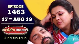 CHANDRALEKHA Serial | Episode 1463 | 17th Aug 2019 | Shwetha | Dhanush | Nagasri | Arun | Shyam