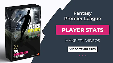 FPL PLAYER STATS | Make FPL Videos | Video Template | Fantasy Premier League