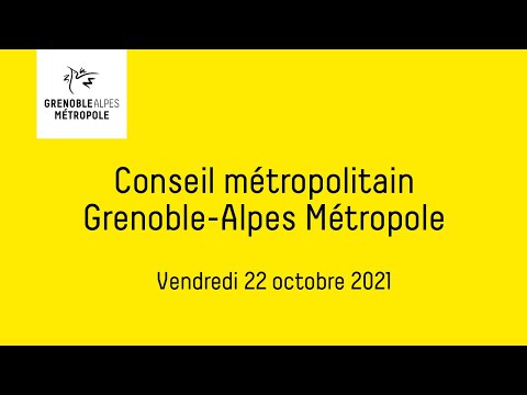 Partie 2 - Conseil métropolitain de Grenoble-Alpes Métropole du vendredi 22 octobre 2021