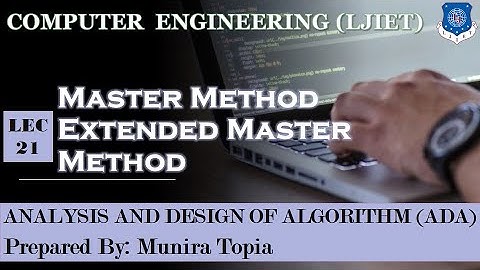 Lec-21_Master Method| Extended Master Method| Analysis and Design of Algorithm |Computer Engineering