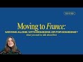 moving to France: are you moving alone, with someone, or for someone?