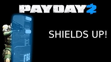 Payday 2: Shield Upgrade